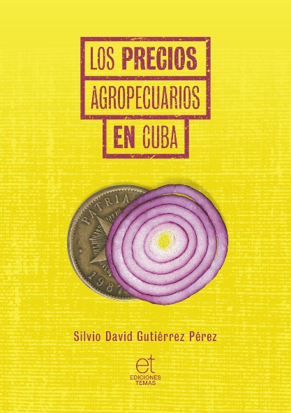 Los precios agropecuarios en Cuba. (Ebook)